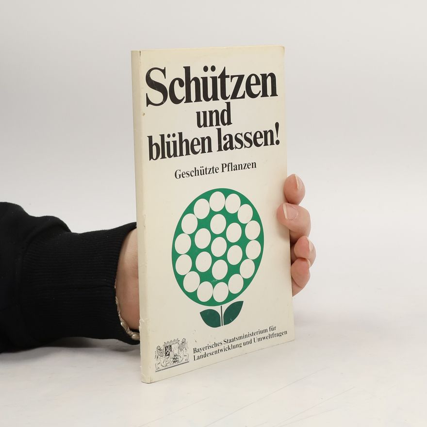 Collectif d'auteurs Schützen und blühen lassen! Geschützte Pflanzen