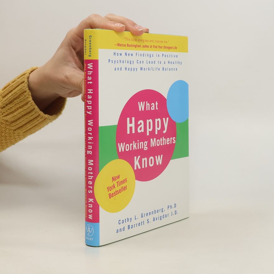 Barrett S. Avigdor What Happy Working Mothers Know
