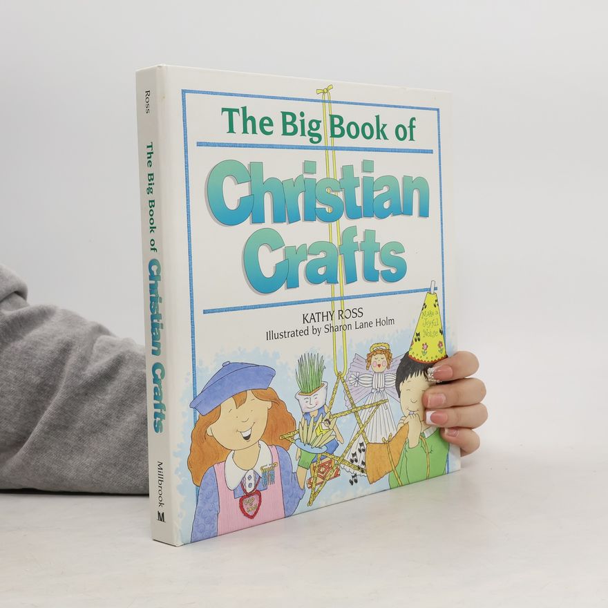 Sharon Lane Holm The Big Book of Christian Crafts