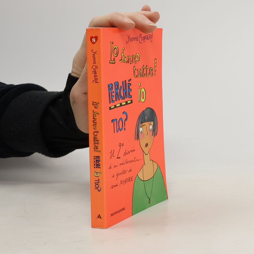 Yvonne Coppard Ragazzine - 8: Lo fanno tutte! Perché io no?