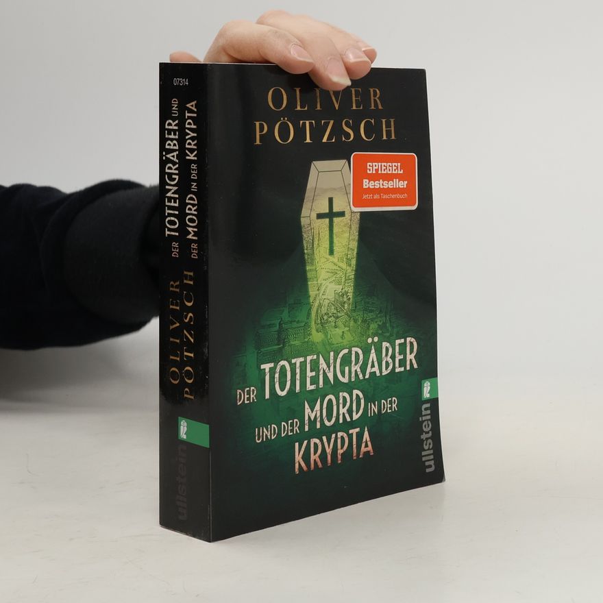 Oliver Pötzsch Die Totengräber-Serie - 3: Der Totengräber und der Mord in der Krypta