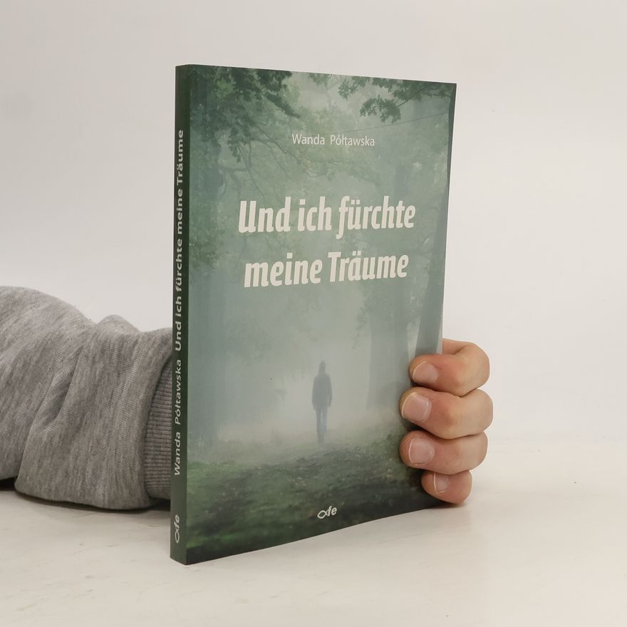 Wanda Półtawska Und ich fürchte meine Träume