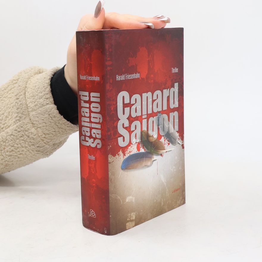 Harald Friesenhahn Canard Saigon