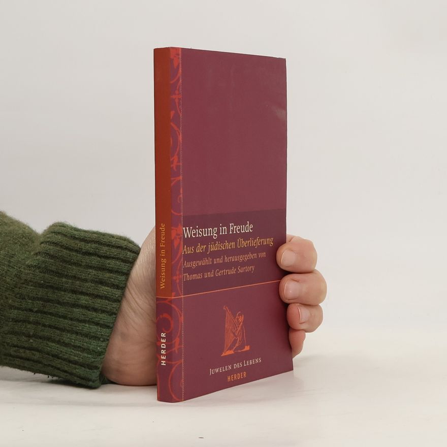 Thomas Sartory Juwelen des Lebens: Weisung in Freude