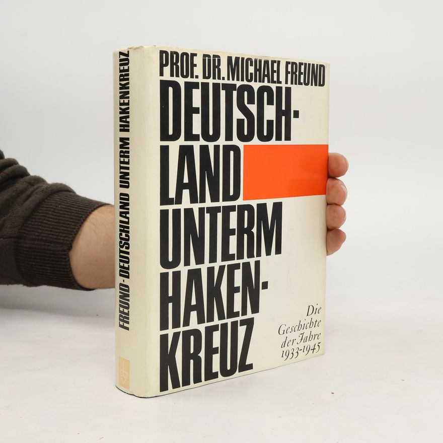 Michael Freund Deutschland unterm Hakenkreuz