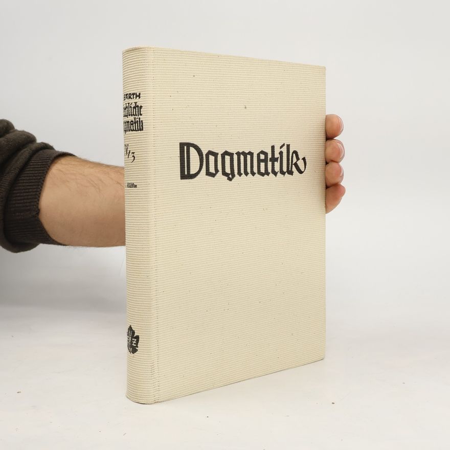 Karl Barth Die Kirliche Dogmatik
