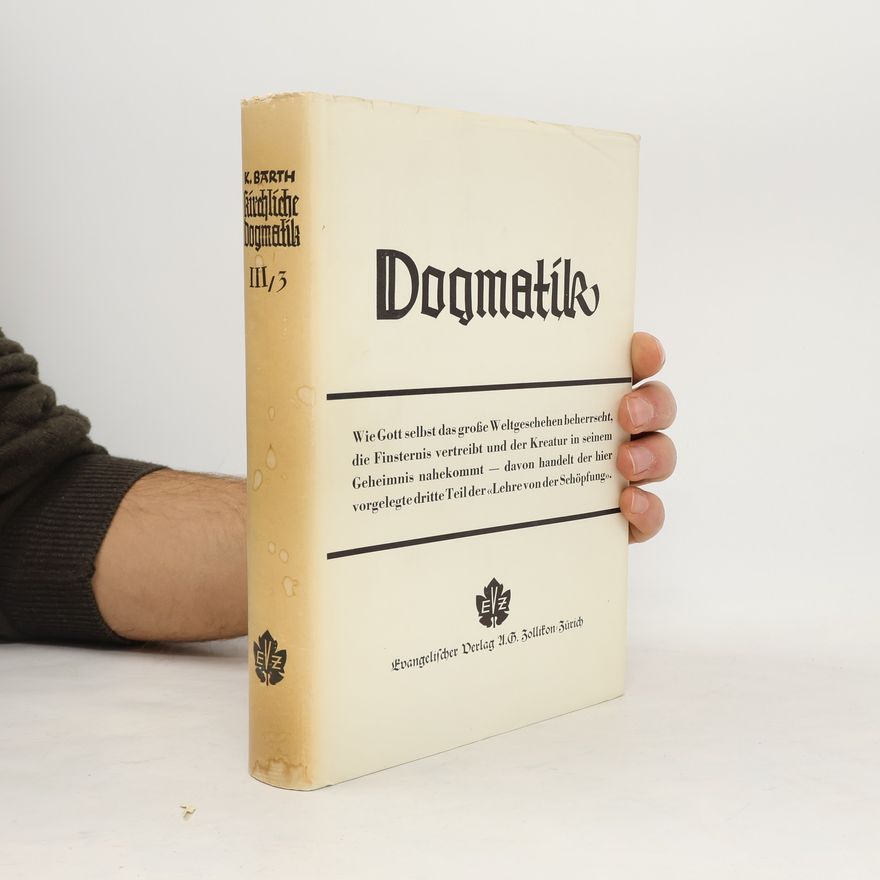 Karl Barth Die kirchliche Dogmatik III/3. Die Lehre von der Schöpfung