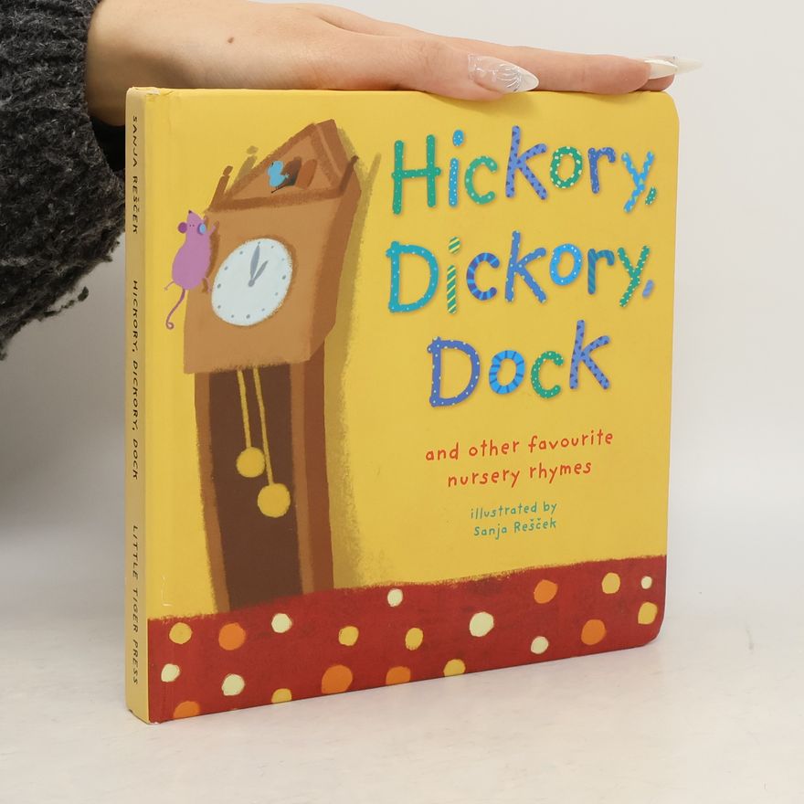 Sanja Rešček Hickory, Dickory, Dock