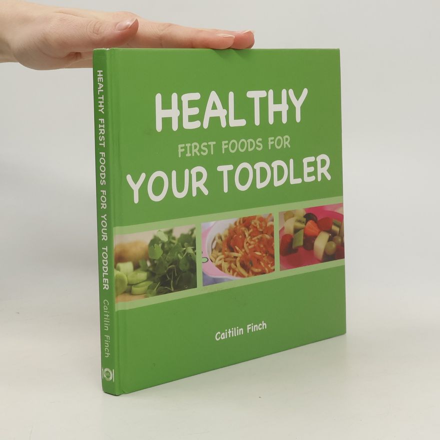 Caitilin Finch Healthy First Foods for Baby