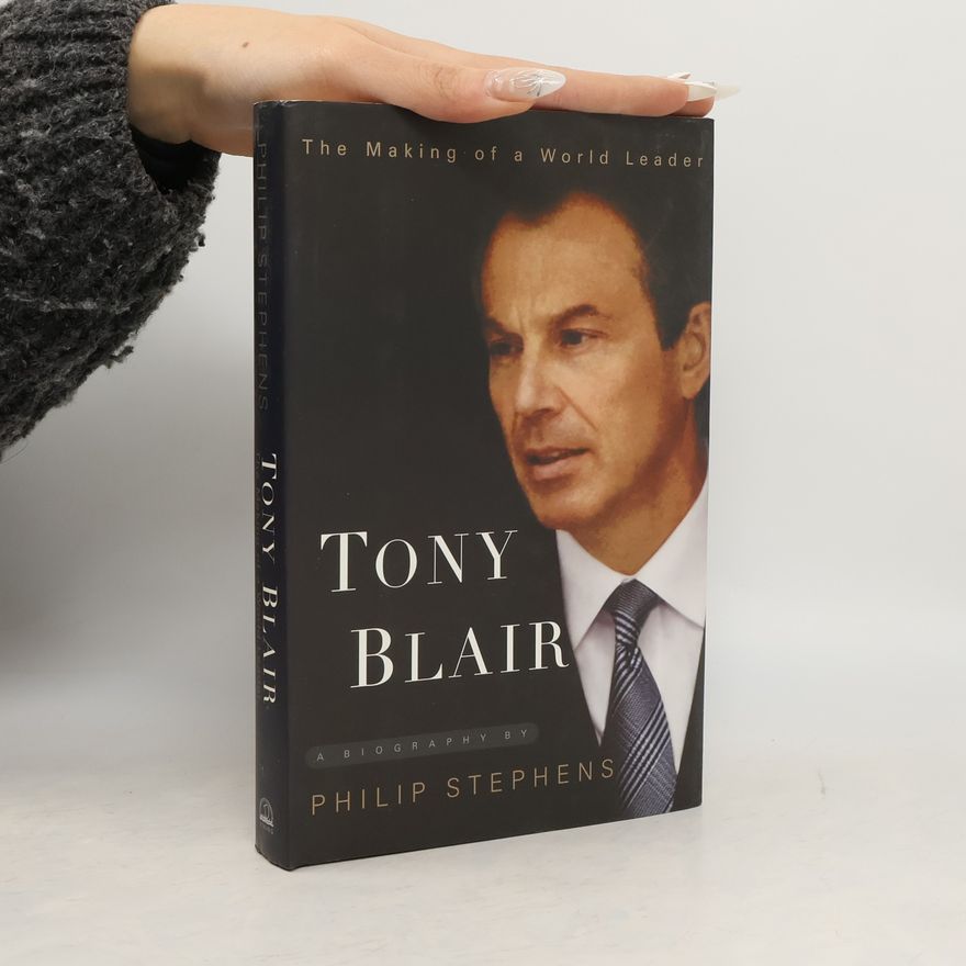 Philip Stephens Tony Blair
