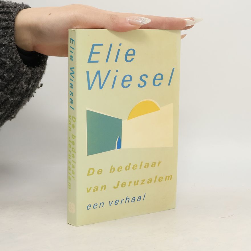 Elie Wiesel De bedelaar van Jeruzalem