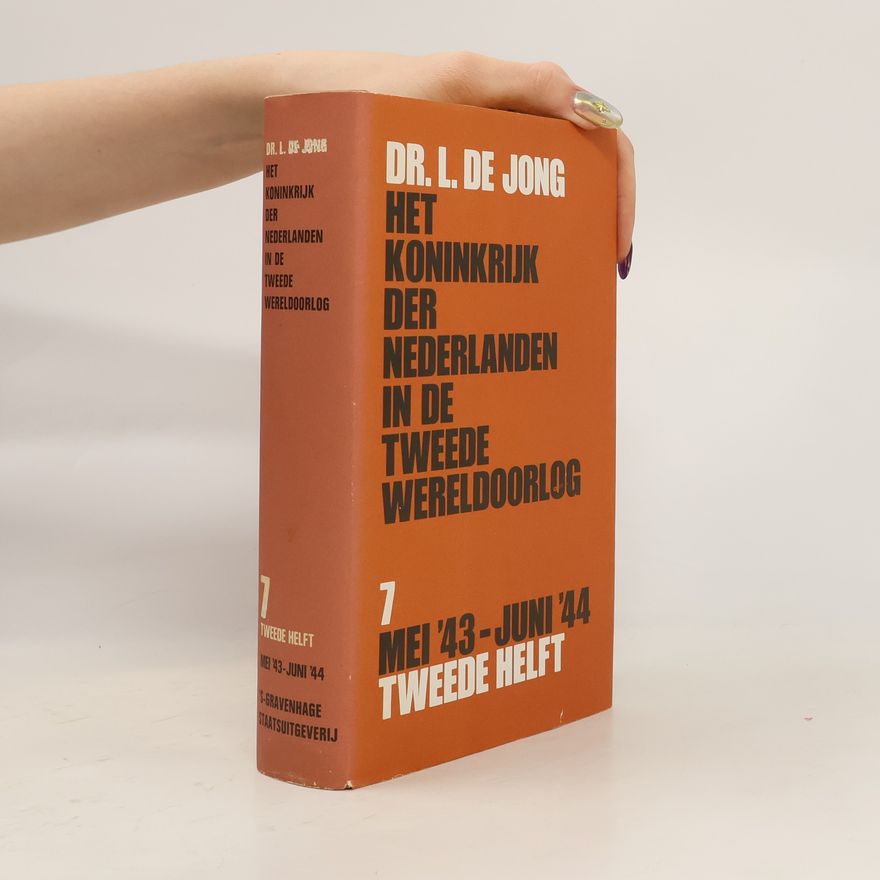 Louis de Jong Het Koninkrijk der Nederlanden in de Tweede Wereldoorlog 7