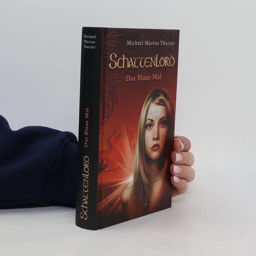 Michael Marcus Thurner Schattenlord 7. Das blaue Mal