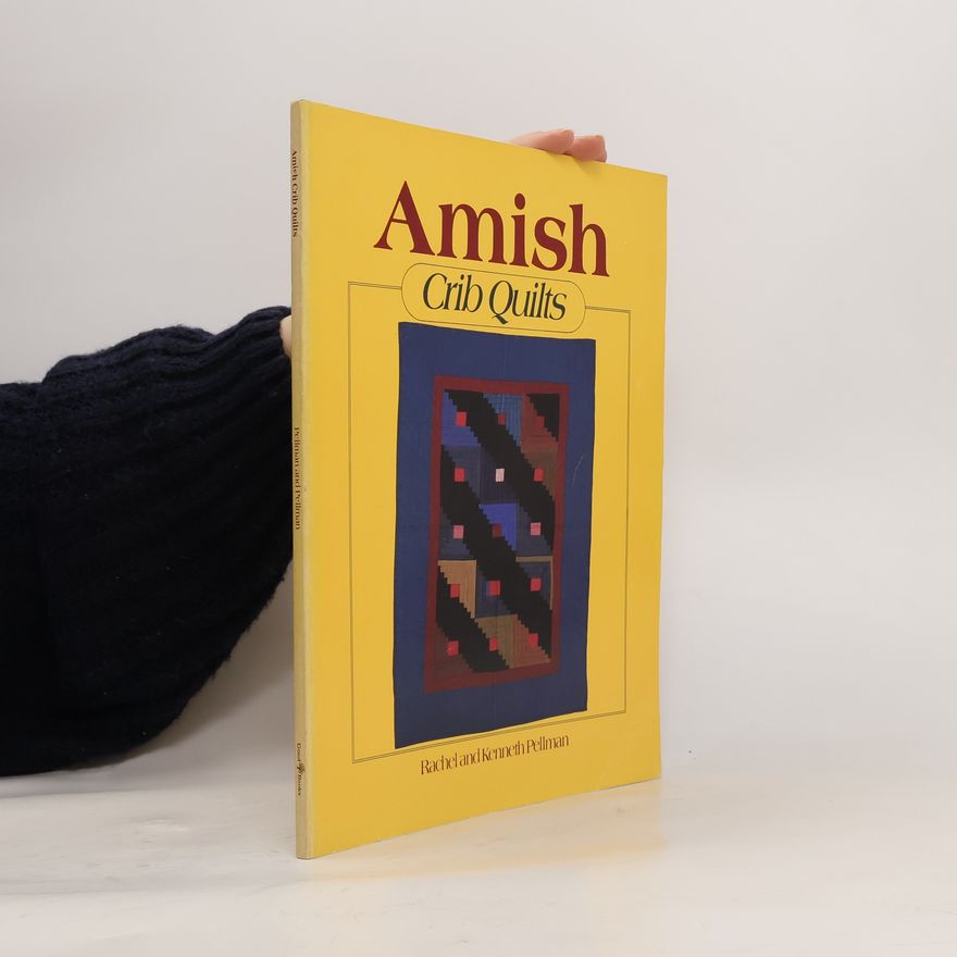 Rachel T. Pellman Amish Crib Quilts