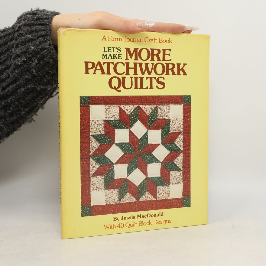 Jessie MacDonald Let's Make More Patchwork Quilts