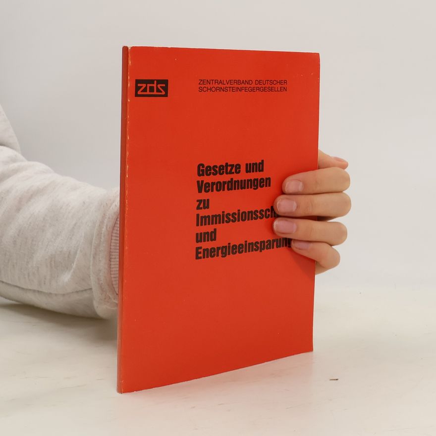 Various authors Gesetze und Verordnungen zu Immissionsschutz und Energieeinsparung