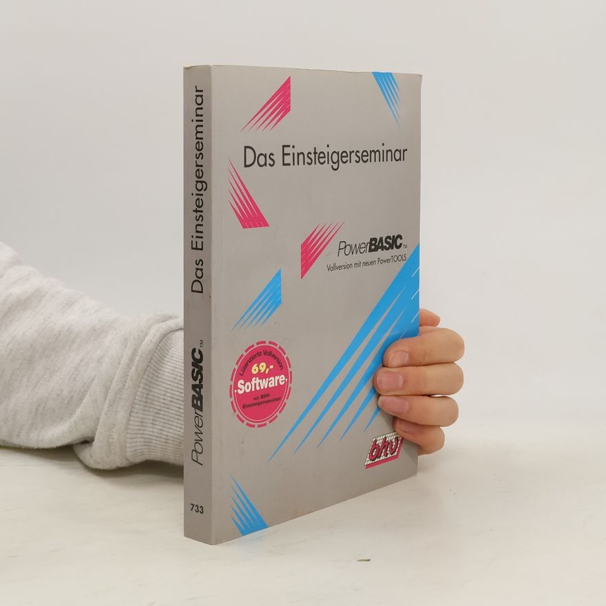 Heinz-Gerd Küster Das Einsteigerseminar PowerBASIC. Inkl. zwei 3 1/2'- Disketten