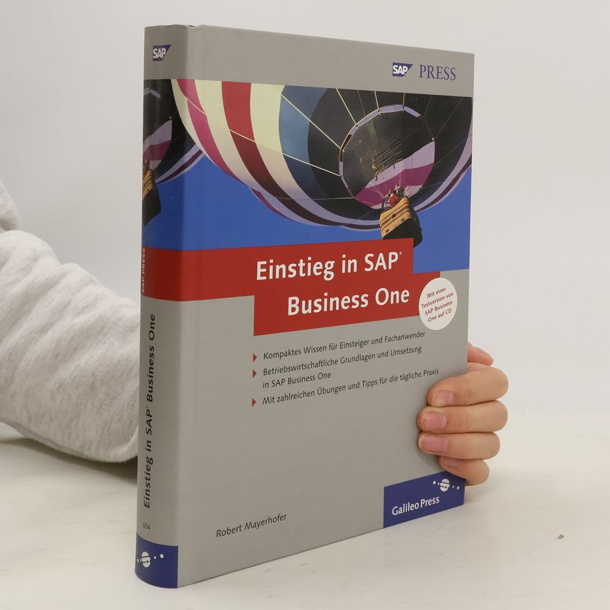 Robert Mayerhofer SAP PRESS: Einstieg in SAP Business One