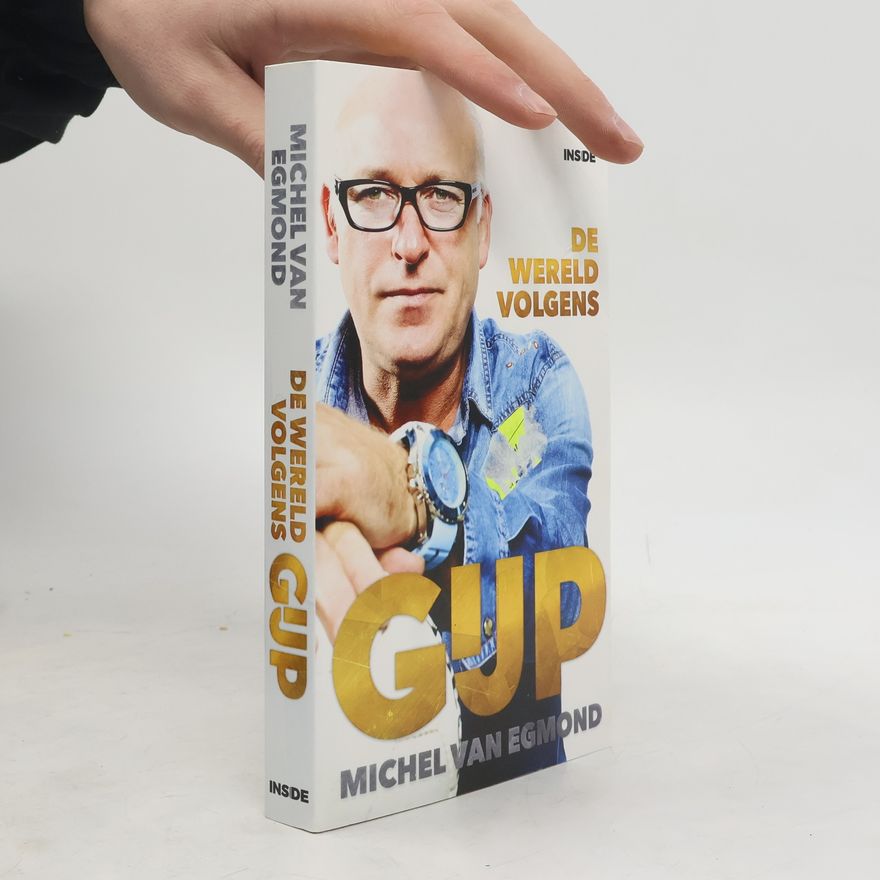 Michel van Egmond De wereld volgens Gijp