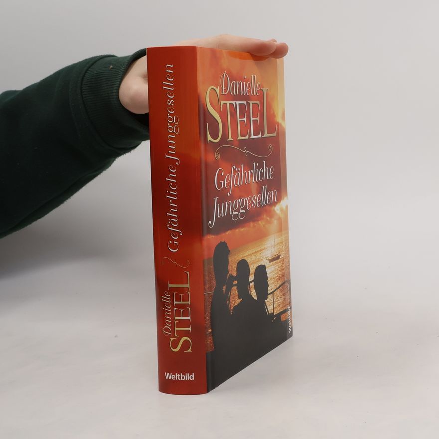 Danielle Steel Gefährliche Junggesellen