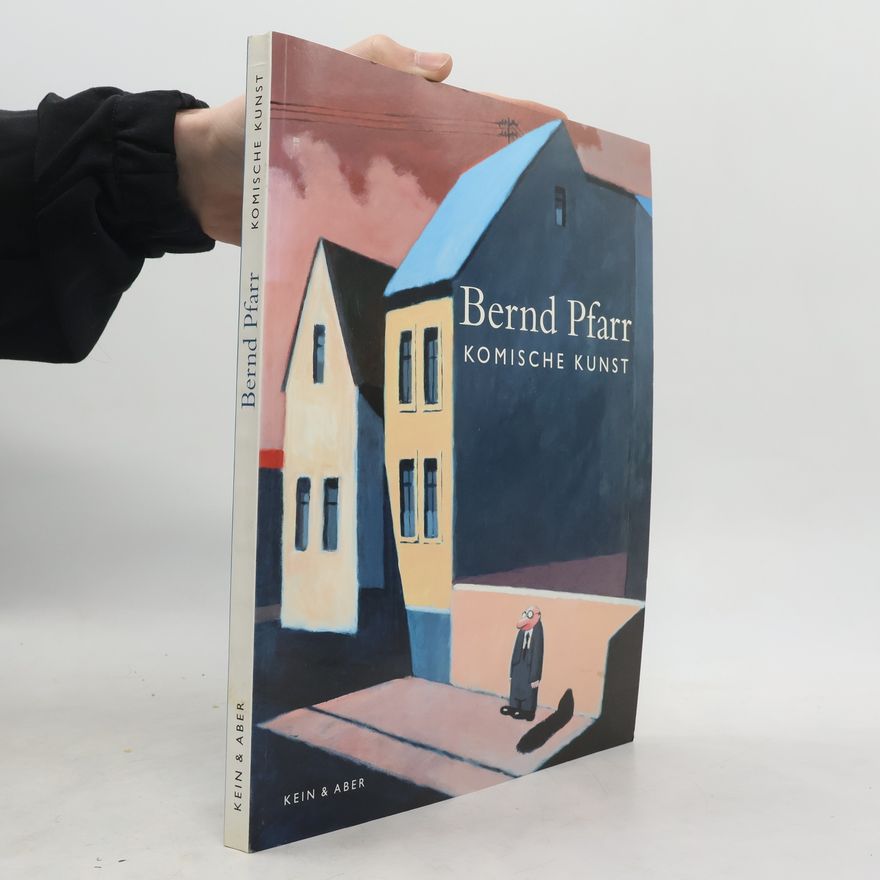 Bernd Pfarr Komische Kunst