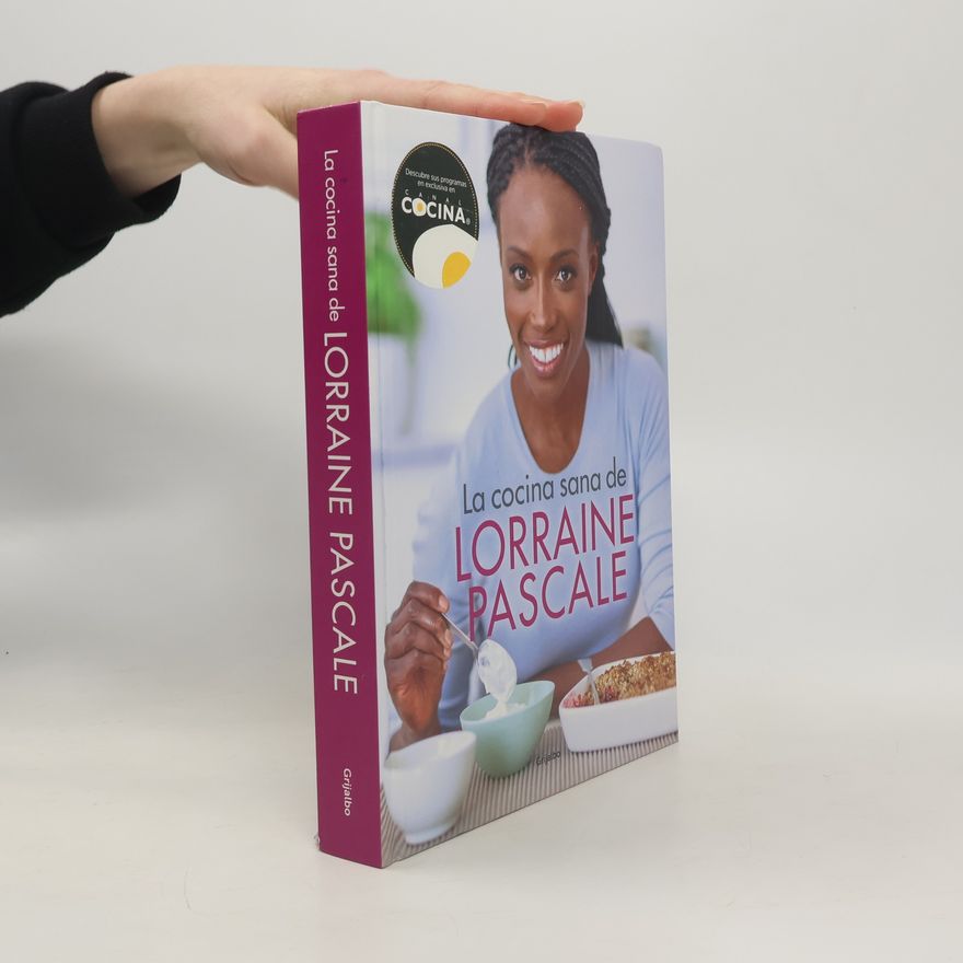 Lorraine Pascale Cocina de autor: La cocina sana de Lorraine Pascale