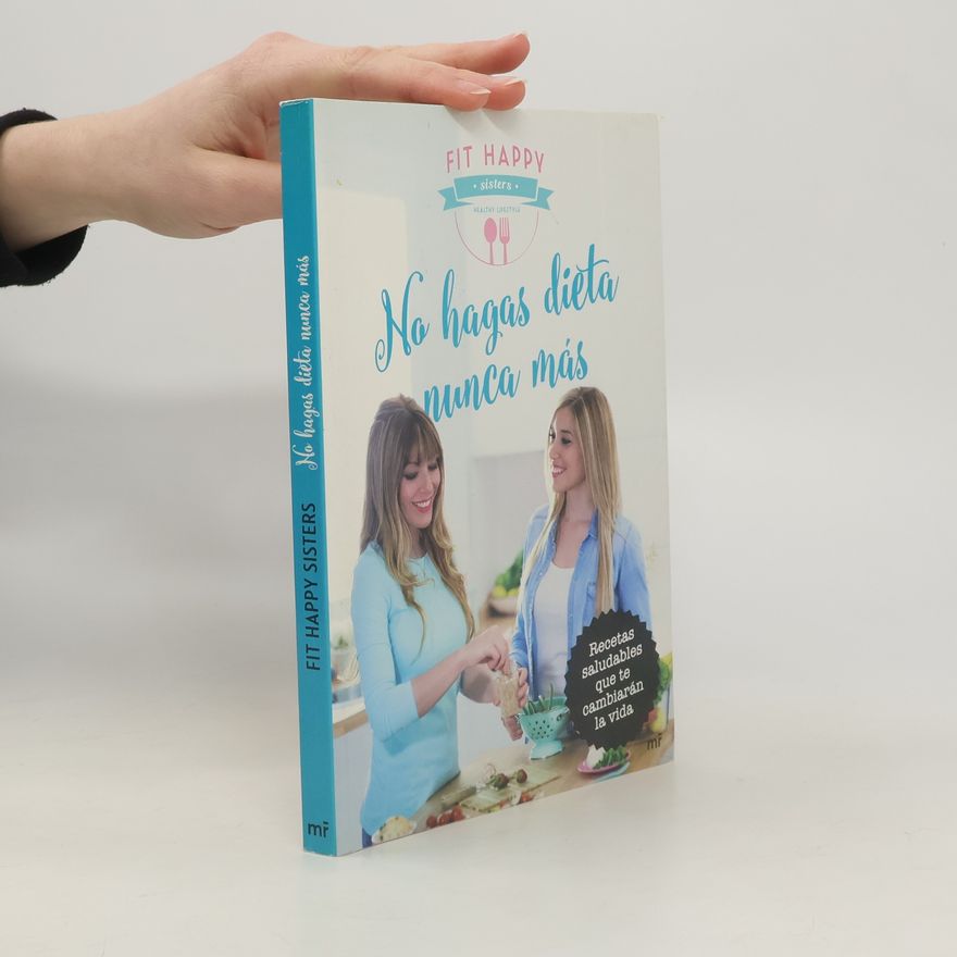 Fit Happy Sisters No hagas dieta nunca más