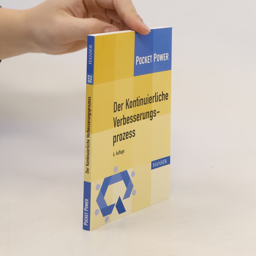 Claudia Kostka Der kontinuierliche Verbesserungsprozess - 6. Auflage