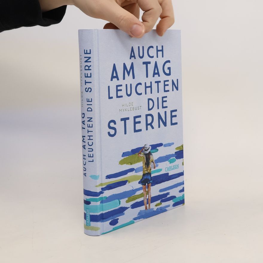 Hilde Myklebust Auch am Tag leuchten die Sterne