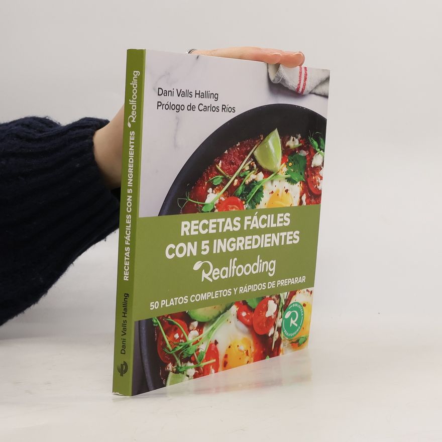 Dani Valls Halling Biblioteca Realfooding: Recetas fáciles con 5 ingredientes Realfooding