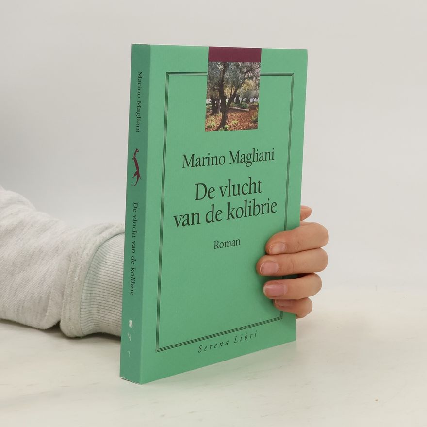 Marino Magliani De vlucht van de kolibrie