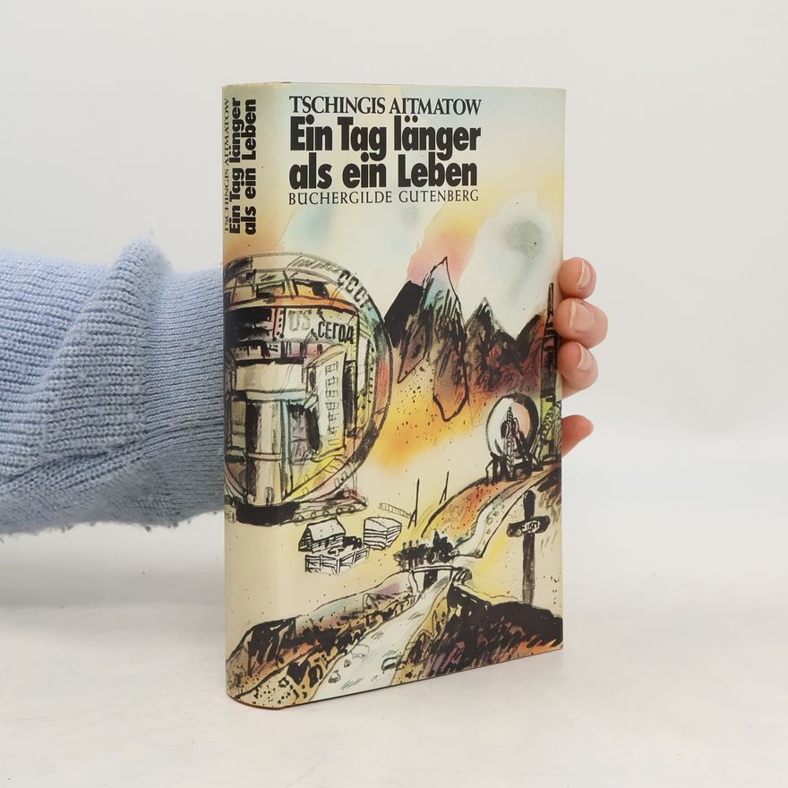 Chinghiz Aitmatov Ein Tag länger als ein Leben