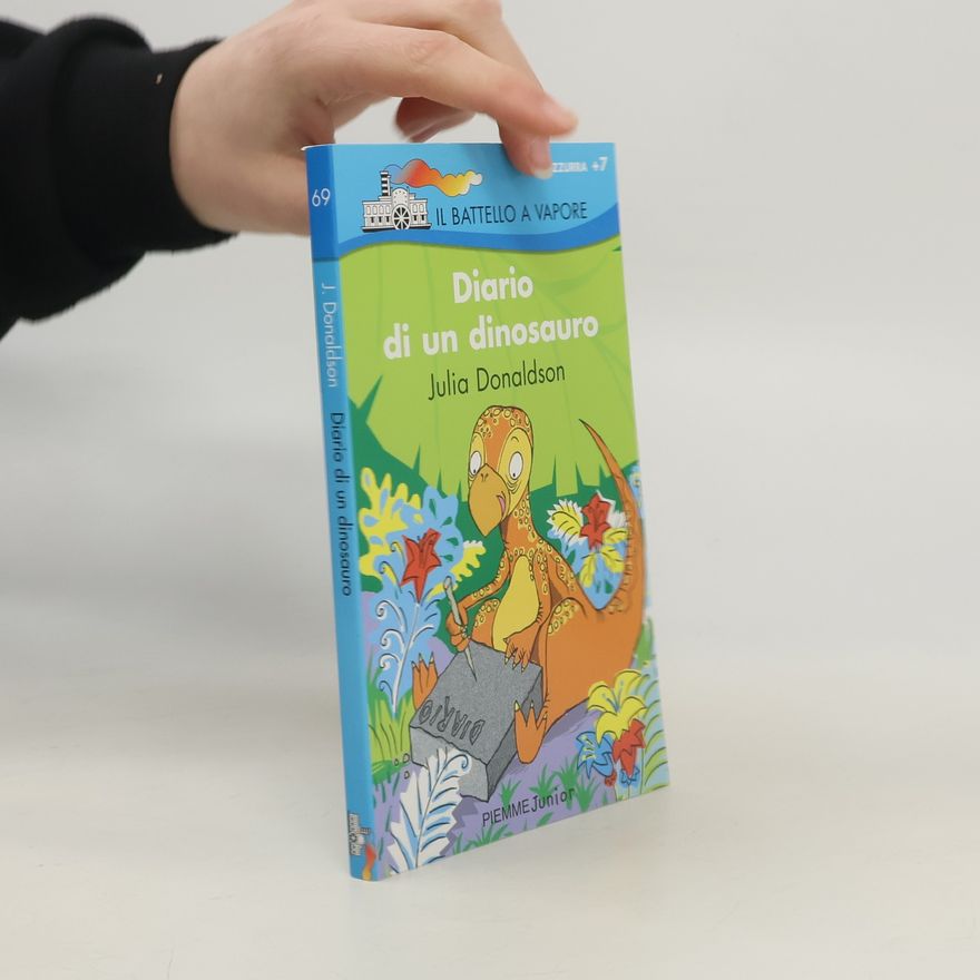 Julia Donaldson Il Battello a Vapore - 69: Diario di un dinosauro