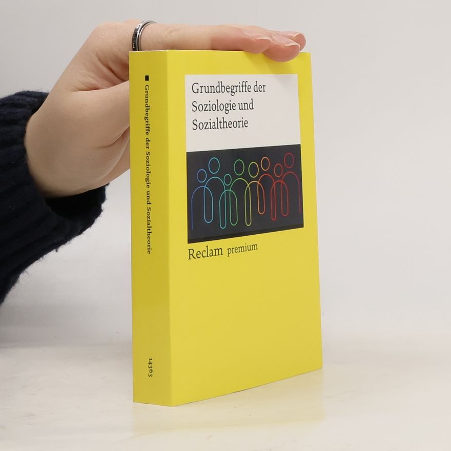 Sina Farzin Grundbegriffe der Soziologie und Sozialtheorie