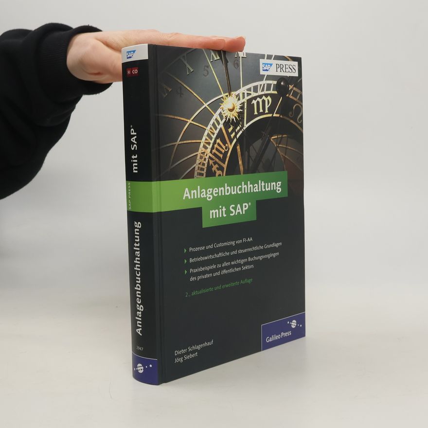 Dieter Schlagenhauf Anlagenbuchhaltung mit SAP - 2., aktualisierte und erweiterte Auflage