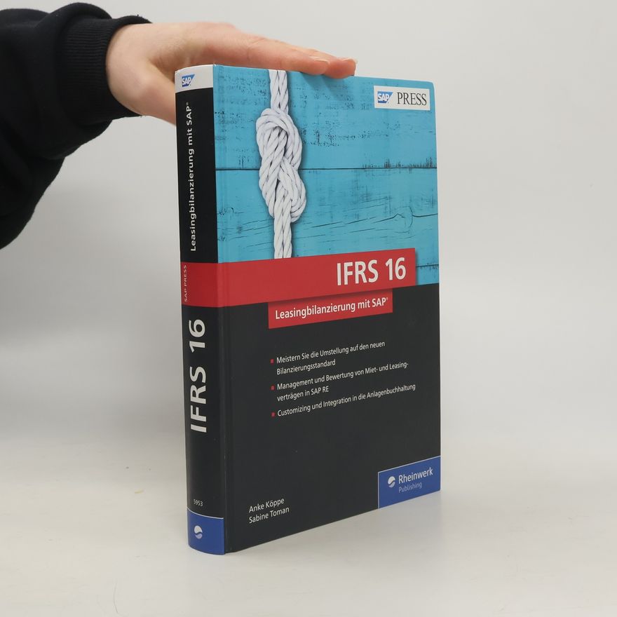 Anke Köppe SAP PRESS: IFRS 16 - Leasingbilanzierung mit SAP