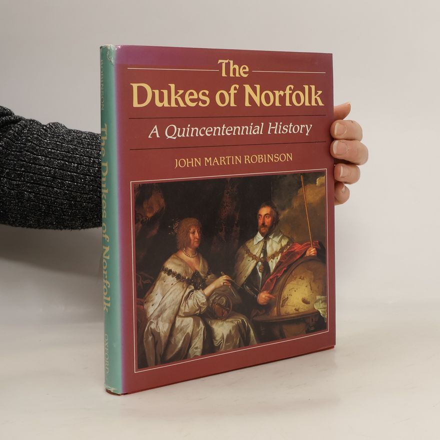 John Martin Robinson The Dukes of Norfolk
