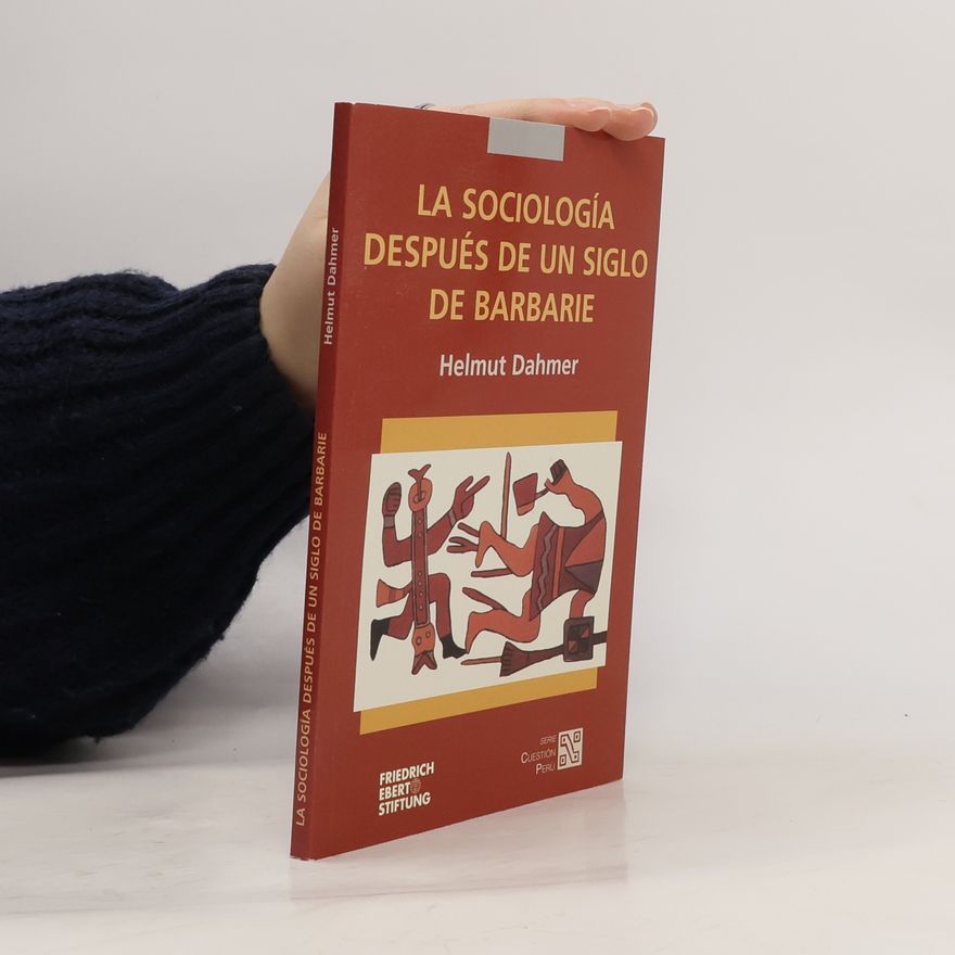 Helmut Dahmer La sociología después de un siglo de barbarie