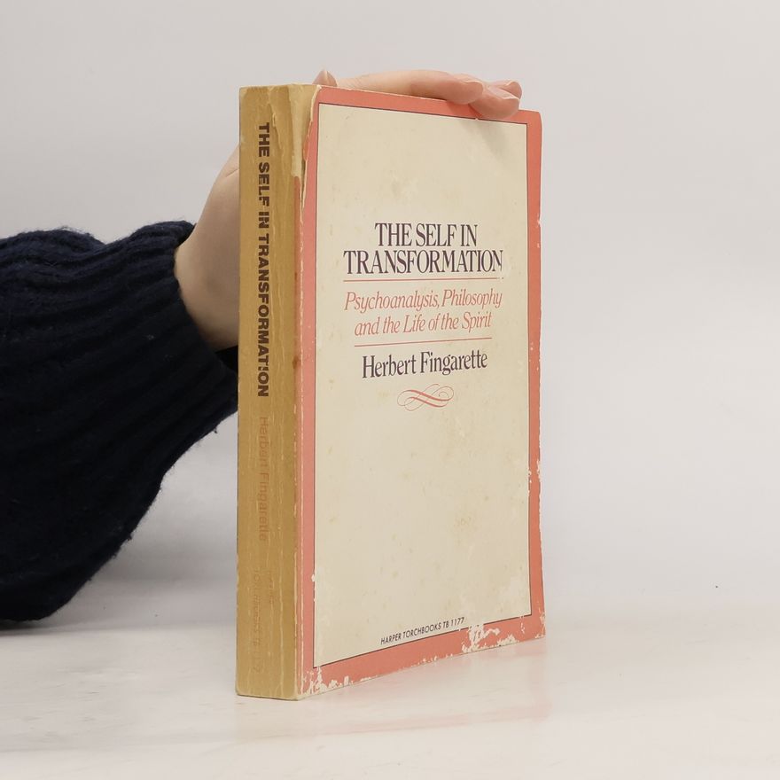 Herbert Fingarette The Self in Transformation