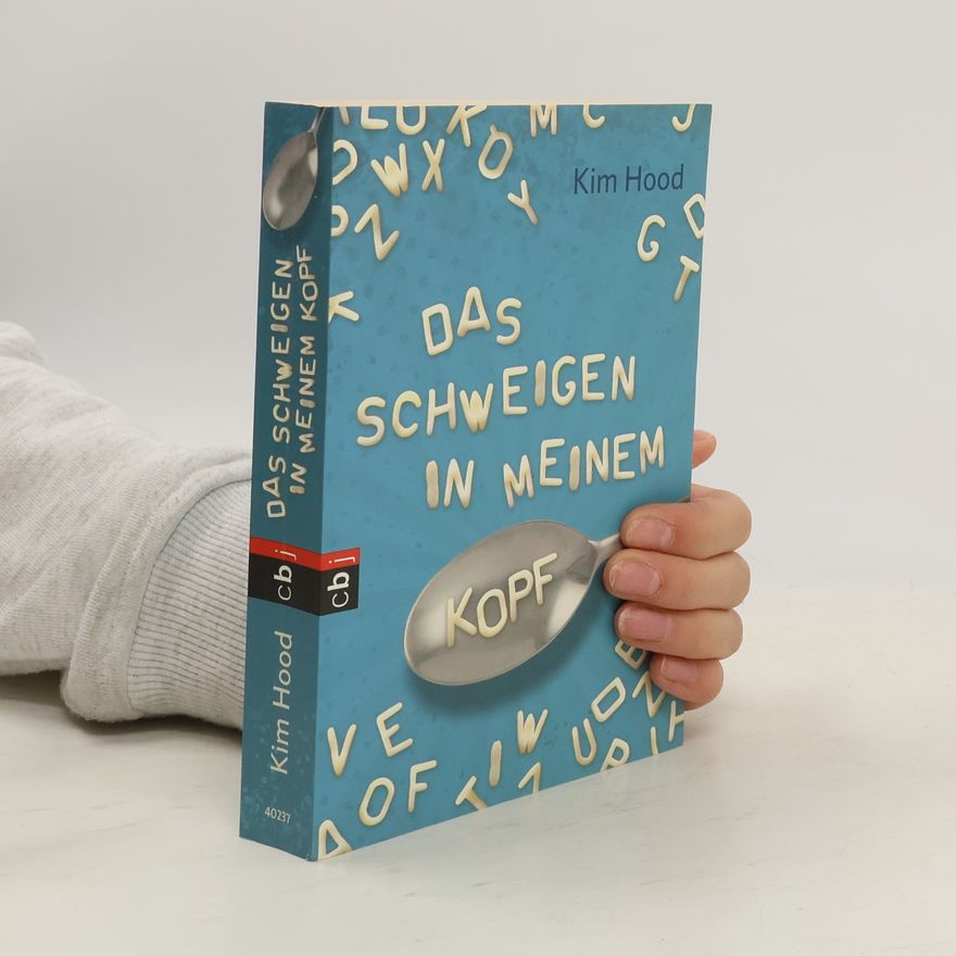 Kim Hood Das Schweigen in meinem Kopf
