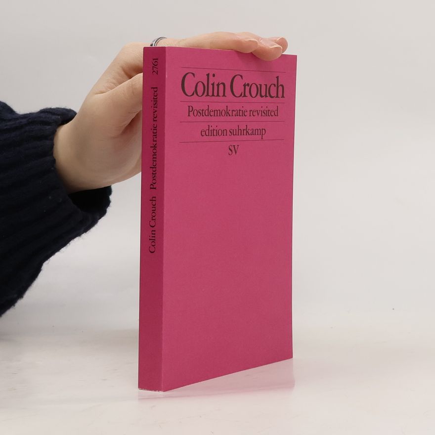 Colin Crouch Postdemokratie revisited
