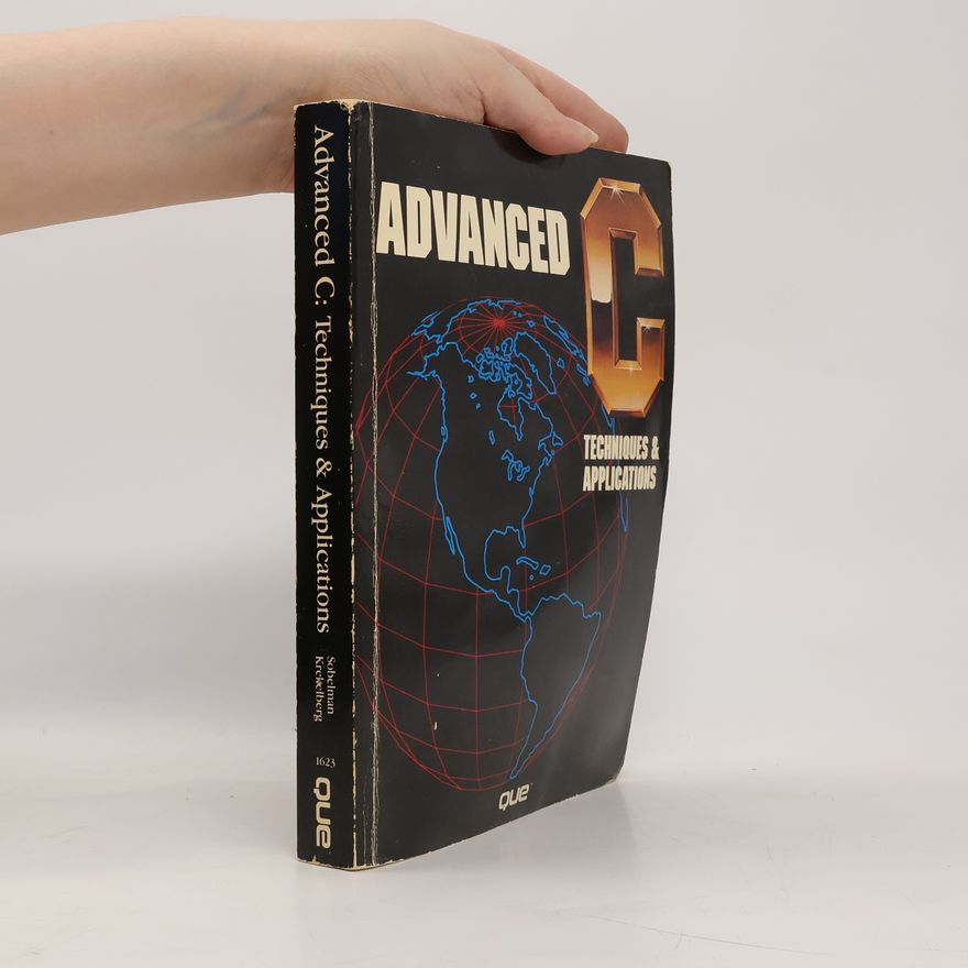 Gerald E. Sobelman Advanced C Techniques and Applications