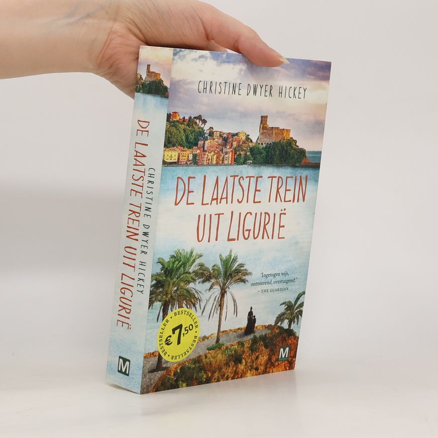 Christine Dwyer Hickey De laatste trein uit Ligurië