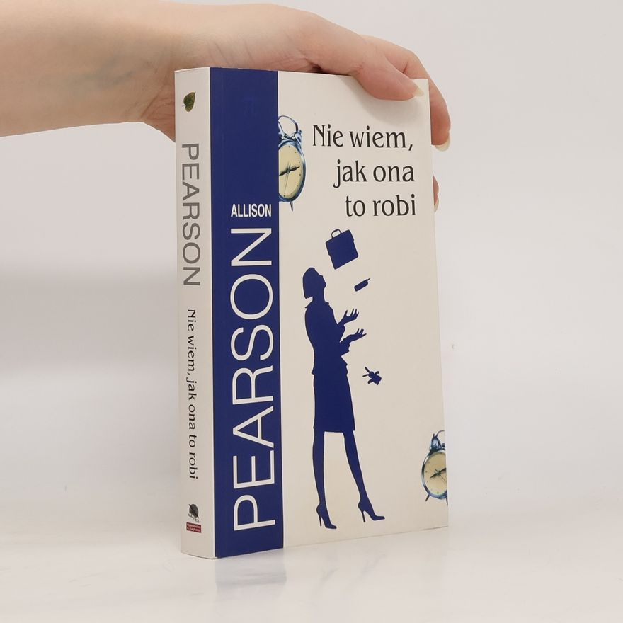 Allison Pearson Nie wiem, jak ona to robi
