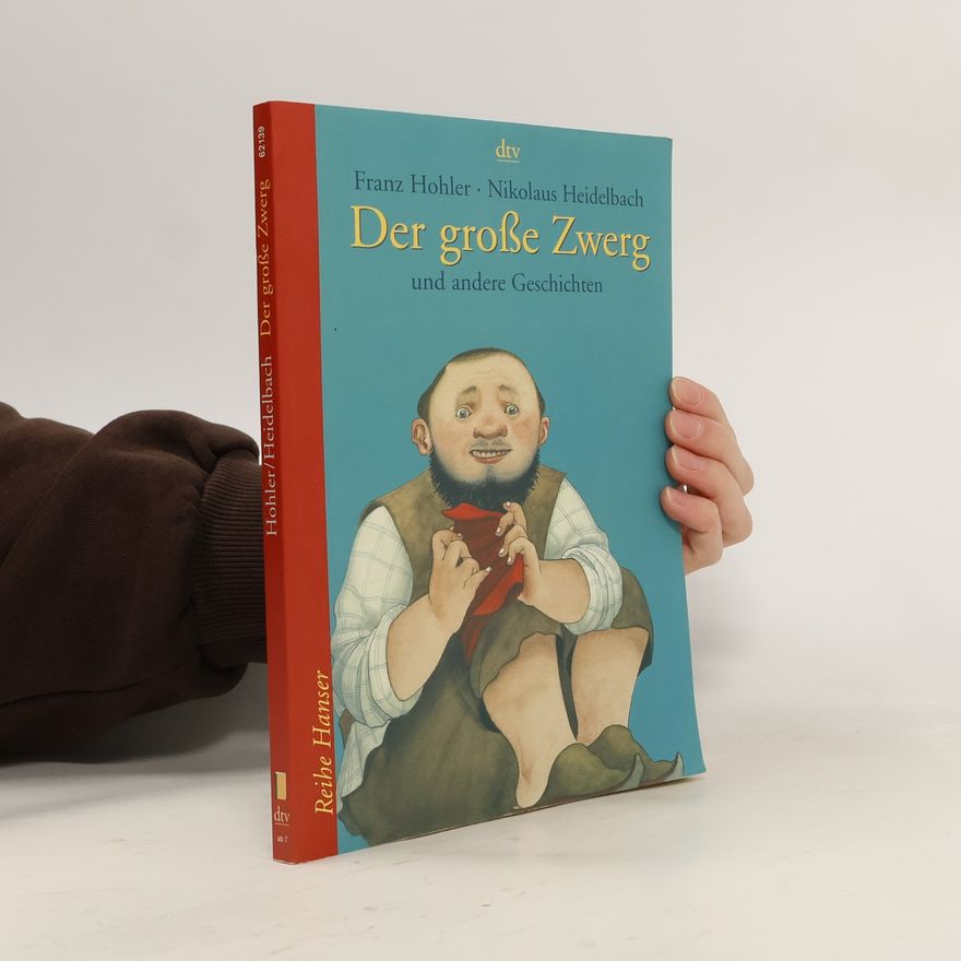 Franz Hohler Der große Zwerg und andere Geschichten