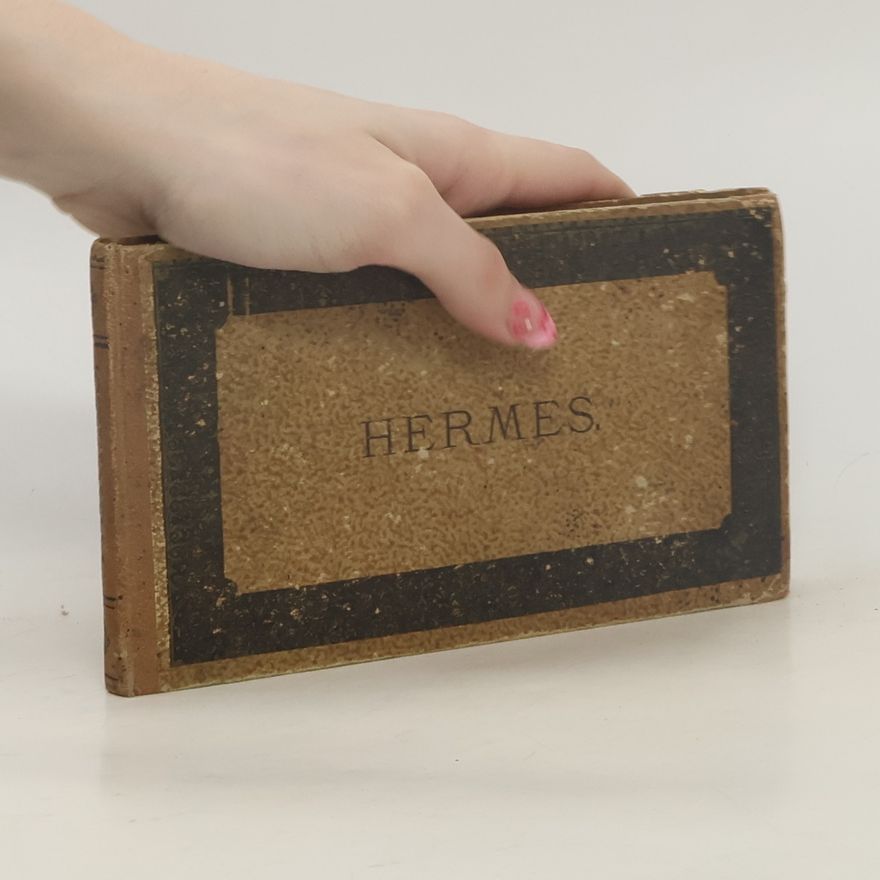 Karl Erbe Hermes. Vergleichende Wortkunde der Lateinischen und Griechischen Sprache