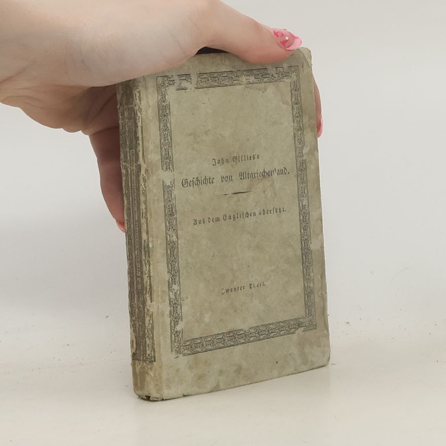John Gillies John Gillies's Geschichte von Altgriechenland