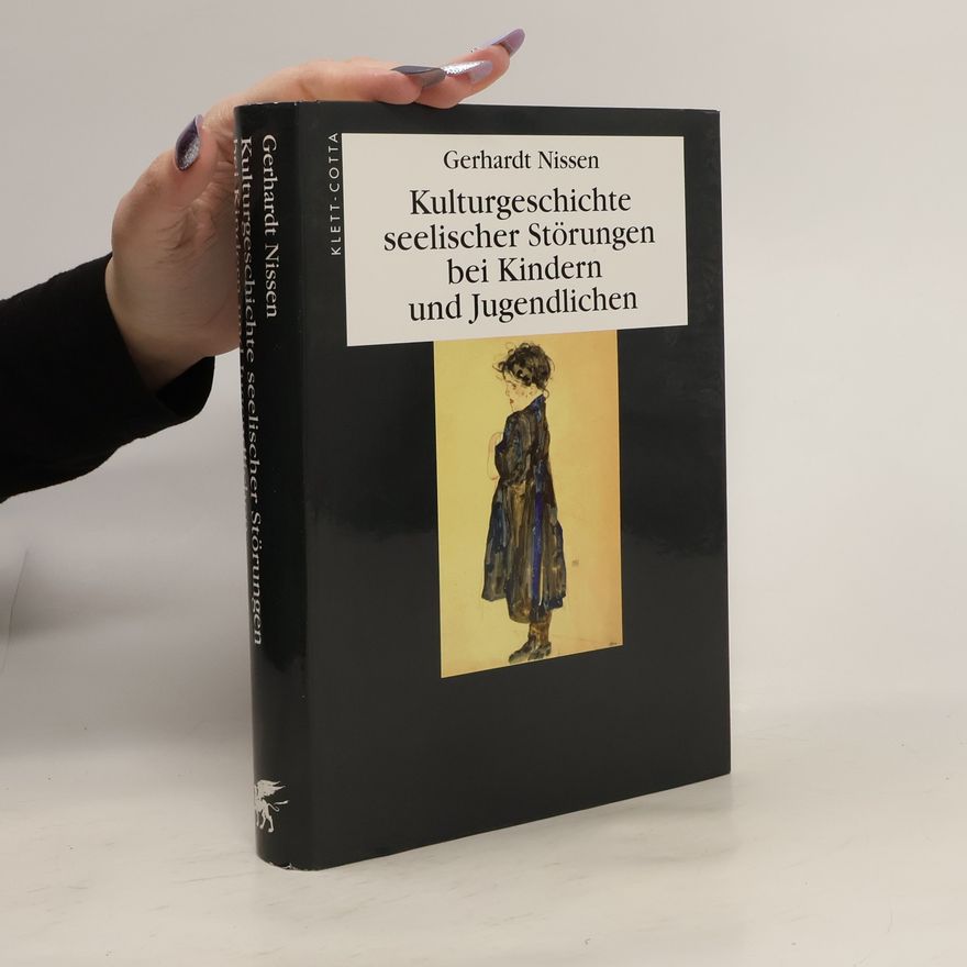 Gerhardt Nissen Kulturgeschichte seelischer Störungen bei Kindern und Jugendlichen