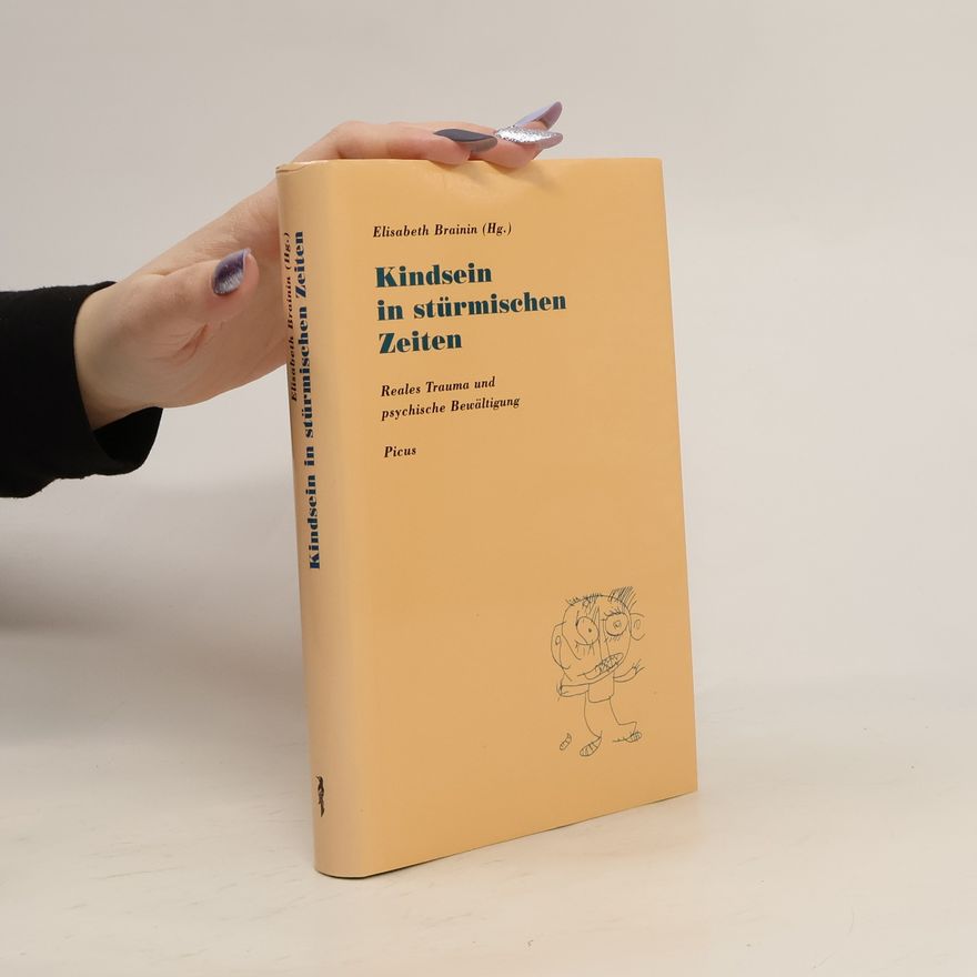 Elisabeth Brainin Kindsein in stürmischen Zeiten