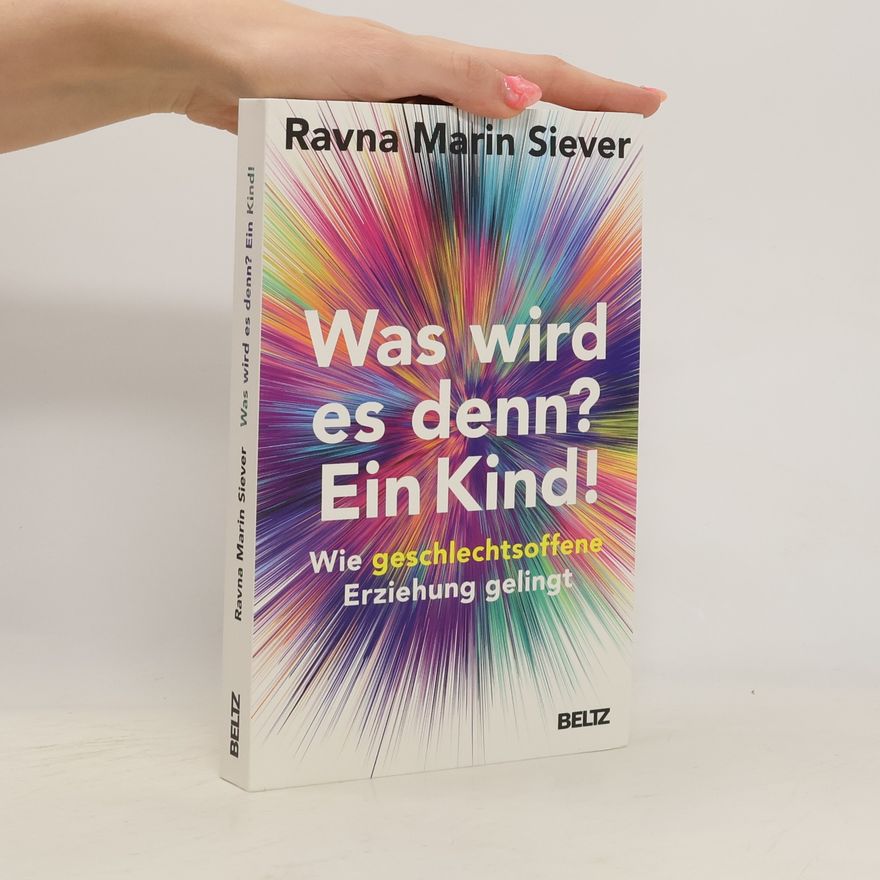 Ravna Marin Siever Was wird es denn? Ein Kind!